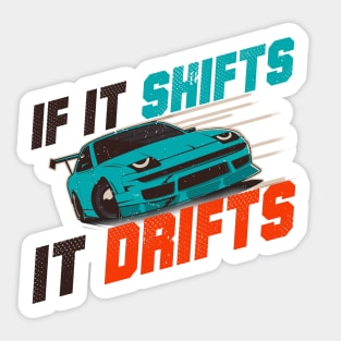 Aesthetic Japanese Drift Racer - If It Shifts It Drifts Sticker